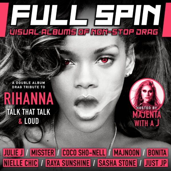 Full Spin Drag: Rihanna